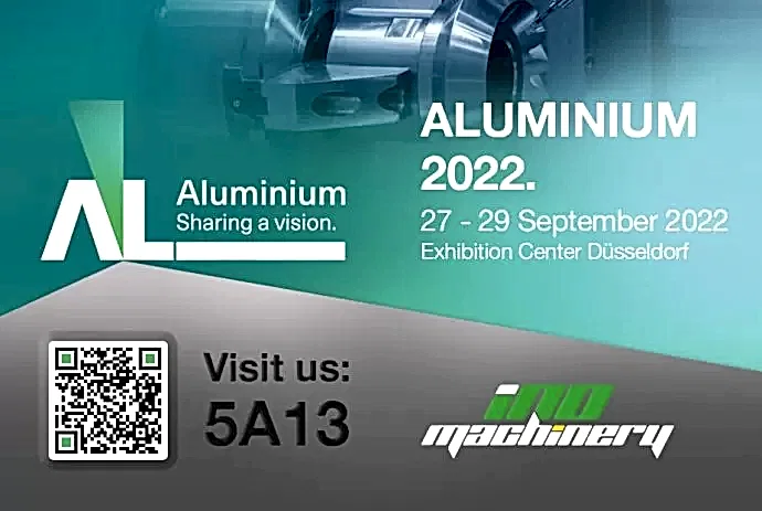 INO Machinery at Aluminium 2022 Fair Düsseldorf